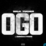 Wale Turner – Ogo Ft. Gingo & Trod