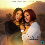 Zintle Kwaaiman – Ndohamba Ft. Ikhona