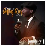 Jerry Kid – Dream Of Getting Rich (DOGR) Jerry Kid – Dream Of Getting Rich (DOGR)
