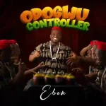 Eben – Odogwu Controller Eben – Odogwu Controller