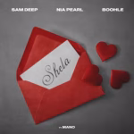 Sam Deep – Shela Ft Nia Pearl & Boohle Sam Deep – Shela Ft Nia Pearl & Boohle