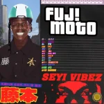 SEYI VIBEZ – FUJIMOTO EP (ALBUM)