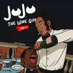 Jesse Jagz – The Wine Guy ft. Jujuthewineguy Jesse Jagz – The Wine Guy ft. Jujuthewineguy