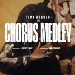 Timi Dakolo – Choruses Timi Dakolo – Choruses