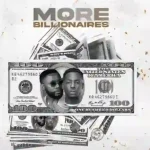 Wiz Ofuasia (Wizboyy) – More Billionaires ft. Zoro Swagbag Wiz Ofuasia (Wizboyy) – More Billionaires ft. Zoro Swagbag