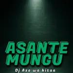 Dj Azo wa kitaa – Asante mungu 2026