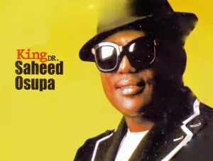 King Dr. Saheed Osupa – Olorun To Ti Seda