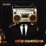 Davolee – OMO OSHOKOYA Davolee – OMO OSHOKOYA