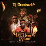 DJ Gasket – Let Them Know ft. Terry Apala, Hotkid, Magnito