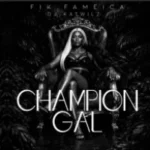 Fik Fameica – Champion Gal
