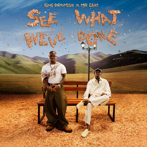 King Promise x Mr Eazi see what weve done ep
