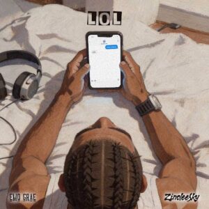Emo Grae - LOL Ft. Zinoleesky