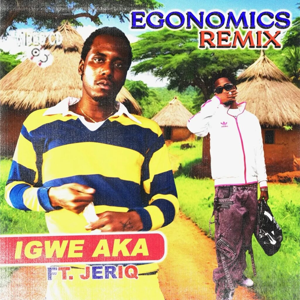 Igwe AKA – Egonomics (Remix) Ft. Jeriq