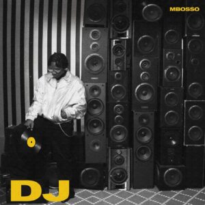 Mbosso – MR DJ