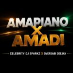 Celebrity Dj Sparkz – Amapiano X Amadi ft. Oversabi Deejay