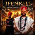 Ezeune World Wide – Ifenkili Ft Mhlody