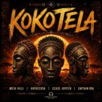 Msta Villi – Kokotela Ft. KaygeeRsa, Ezase Jupiter & Captain rsa
