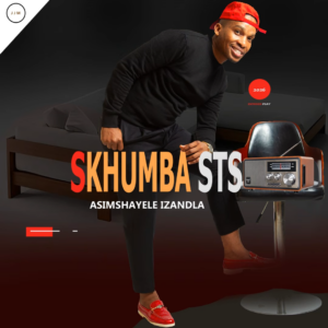 Skhumba STS – Asim’shayele Izandla (EP)