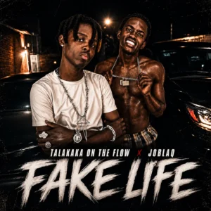 Talakaka On The Flow Ft. JoBlaq – Fake Life (Remix): A Cross-Border Amapiano Collaboration With a Powerful Message