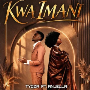 Tyoza – Kwa Imani Ft. Anjella