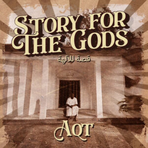 AQT – STORY FOR THE GODS Ft. OG Abbah & FirstKlaz