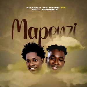 Adasco M2 M’bad – Mapenzi Ft. Sele Minamba