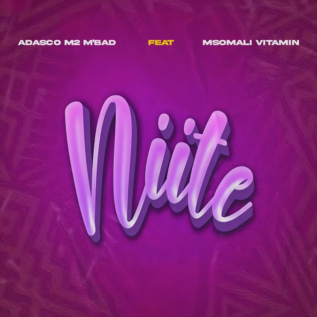 Adasco M2 M’bad – Niite Ft. Msomali Vitamin