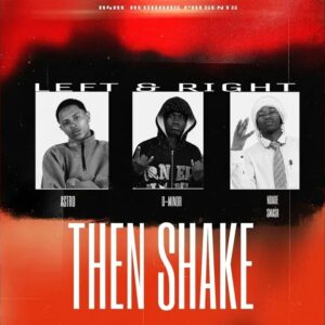 D-MINOR – Left N Right Then Shake ft. ASTR0 & Ndade Smash