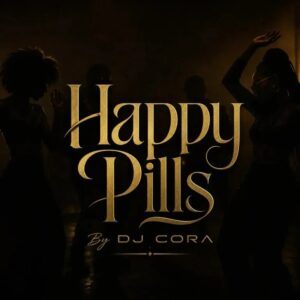 DJ CORA – Happy Pills