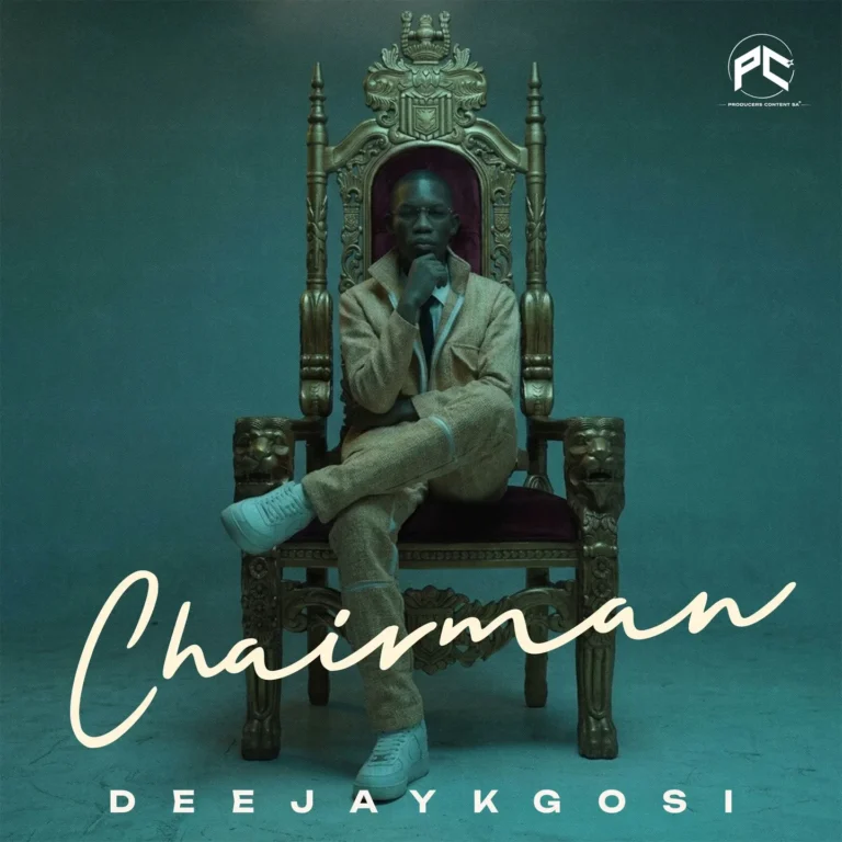 Deejaykgosi – Chairman EP