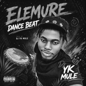 Dj Yk Mule – Elemure Dance Beat