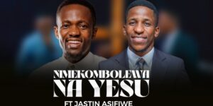 Dr. Ipyana – Nimekombolewa Na Yesu Ft Jastin Asifiwe
