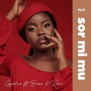 Gyakie – Sor Mi Mu ft. Bisa Kdei