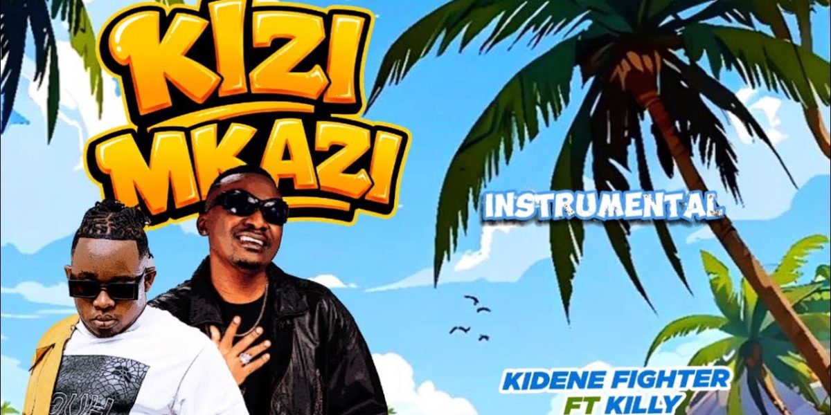 Kidene Fighter – Kizimkazi Ft Killy Tz