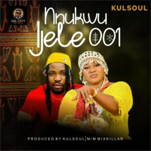 Kulsoul – Onye Achuzilem (Nnukwu Ijele 001)