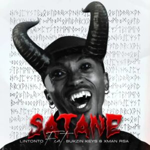 Lintonto – Satane ft. Bukzin Keyz & Xman Rsa