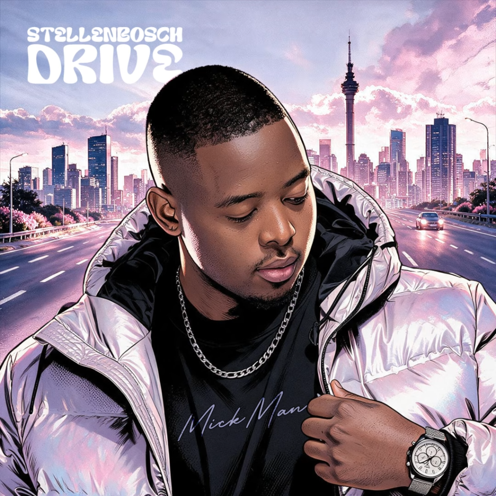 Mick Man – Stellenbosch Drive (EP)