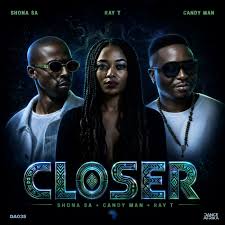 Shona SA – Closer (Extended Mix) Ft. Candy Man & Ray T