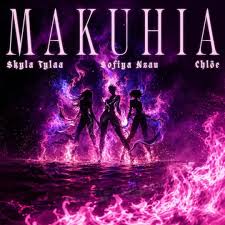 Skyla Tylaa – Makuhia Ft. Sofiya Nzau & Chlöe