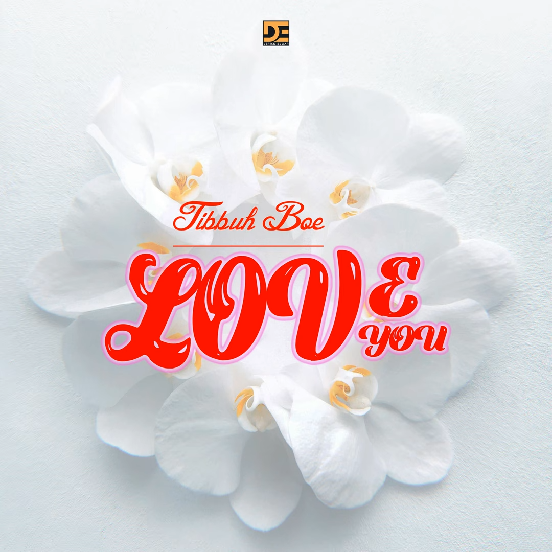 Tibbuh Boe – Love You