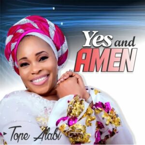 Tope Alabi – Yes and Amen