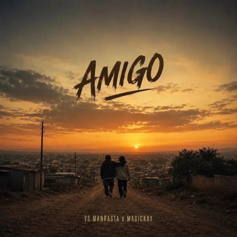 Ys.manrasta – Amigo ft. Magickay