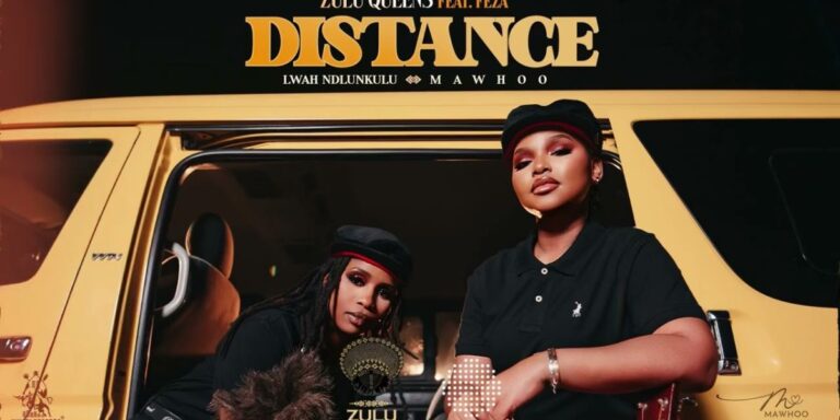 Zulu Queens – Distance Ft. Lwah Ndlunkulu, MaWhoo &. Feza