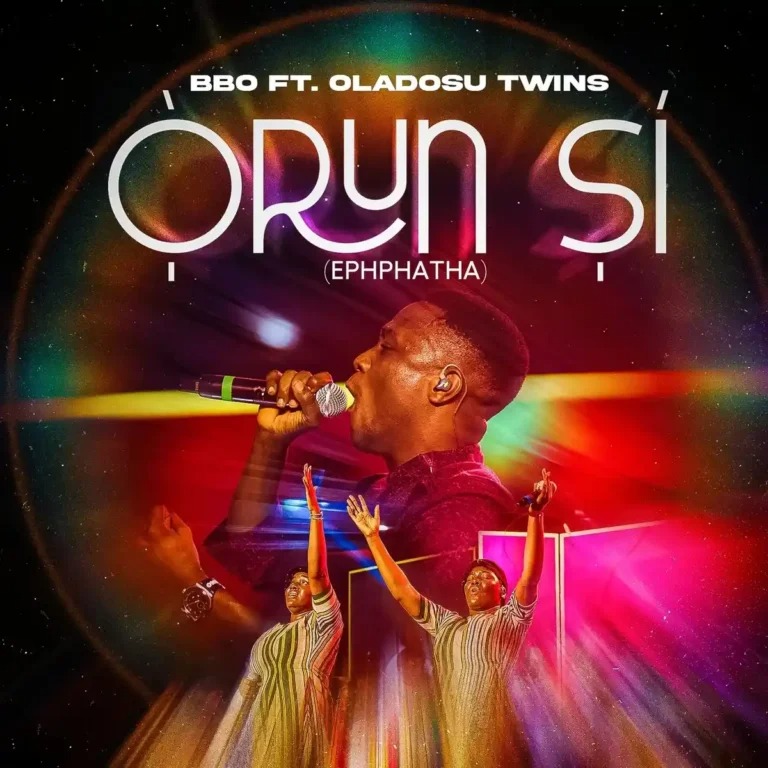 BBO – Orun Si (Ephphatha) Ft. OLADOSU TWINS