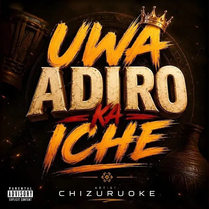 CHIZURUOKE – Uwa Adiro Ka Iche