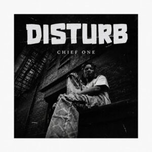 Chief One – Disturb