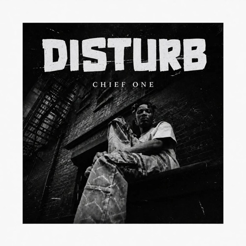 Chief One – Disturb