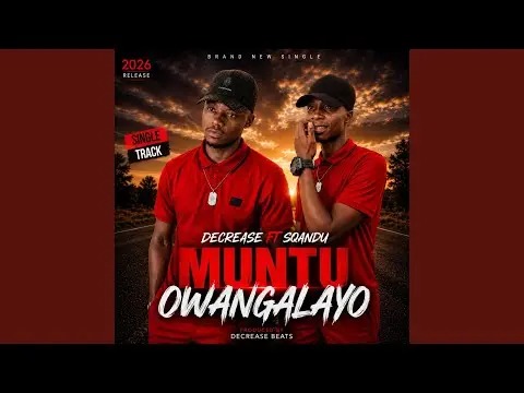 Decrease – Muntu owangalayo ft. Sqandu