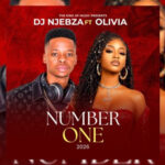 Dj Njebza – Number One Ft. Olivia