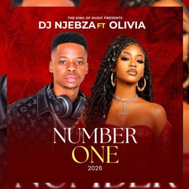 Dj Njebza – Number One Ft. Olivia